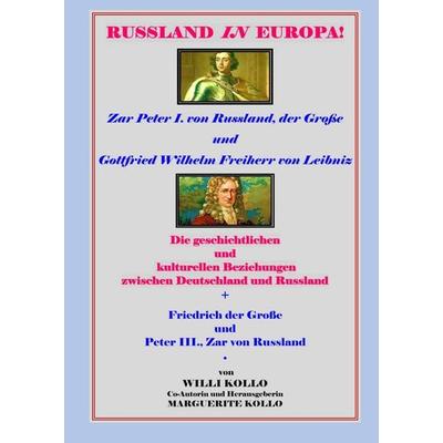 Russland IN Europa, Gebundene Ausgabe von Willi und Marguerite Kollo, Tredition, 978-3-384-50386-2