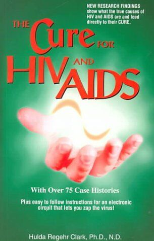 Hulda Regehr Clark - The Cure for HIV And AIDS: With 68 Case Histories: With Over 75 Case Histories - Preis vom 09.10.2026 07:28:09 h