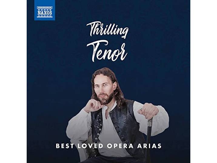 Thrilling Tenor - Best Loved Opera Arias