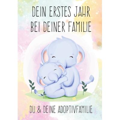 Dein erstes Jahr bei deiner Familie, Gebundene Ausgabe von Michael Walch, BoD – Books on Demand