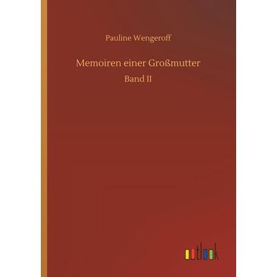 Memoiren einer Großmutter, Taschenbuch von Pauline Wengeroff, Outlook, 978-3-7326-5058-3