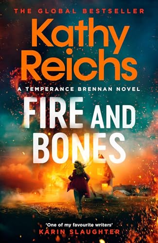 Kathy Reichs - Fire and Bones: The brand new thriller in the bestselling Temperance Brennan series, it's 'Reichs at her very best' (Mail) (Temperance Brennan, 23) - Preis vom 09.10.2026 07:28:09 h