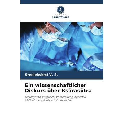 Ein wissenschaftlicher Diskurs über Ks¿ras¿tra, Taschenbuch von Sreelekshmi V. S., Verlag Unser Wissen, 978-620-4-77932-4