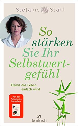 Stefanie Stahl - So stärken Sie Ihr Selbstwertgefühl: Damit das Leben einfach wird - Preis vom 30.09.2026 09:01:18 h