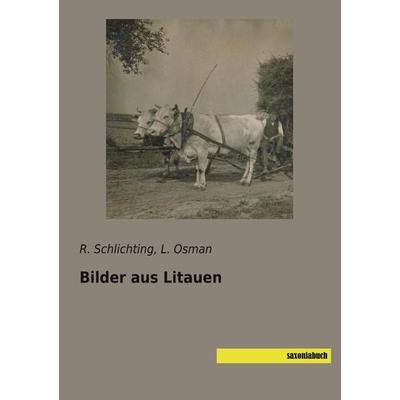 Bilder aus Litauen, Taschenbuch von R. Schlichting,L. Osman, Saxoniabuch.de, 978-3-95770-713-0
