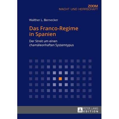 Das Franco-Regime in Spanien, Taschenbuch von Walther L. Bernecker, Peter Lang GmbH, Internationaler Verlag der Wissenschaften, 978-3-631-67938-8