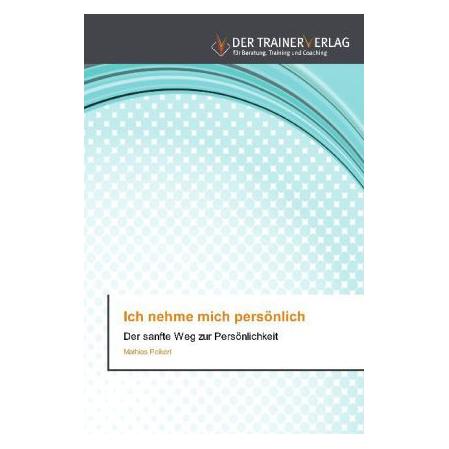 Deutscher Trainer Ich nehme mich persönlich (Deutsch, Softcover, Mathias Peikert) (7830327)
