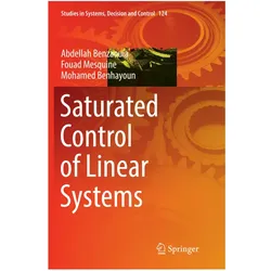 Saturated Control of Linear Systems, Fachbücher von Abdellah Benzaouia, Mohamed Benhayoun, Fouad Mesquine
