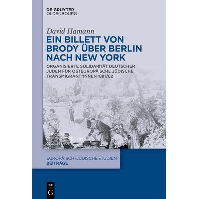 Ein Billett von Brody über Berlin nach New York, Taschenbuch von David Hamann, De Gruyter Mouton, 978-3-11-221503-6