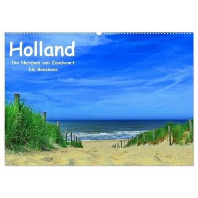 Holland - Die Nordsee von Zandvoort bis Breskens (Wandkalender 2027 DIN A2 quer), CALVENDO Monatskalender