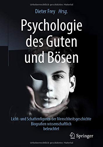 Dieter Frey - Psychologie des Guten und Bösen: Licht- und Schattenfiguren der Menschheitsgeschichte - Biografien wissenschaftlich beleuchtet - Preis vom 16.10.2026 11:41:07 h
