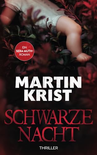 Martin Krist - Schwarze Nacht: Thriller (Kommissar Kalkbrenner, Band 11) - Preis vom 10.10.2026 11:48:34 h