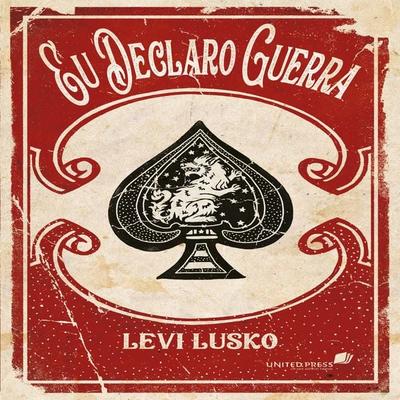 Eu declaro guerra - Levi Lusko, Audio, 9788524305818