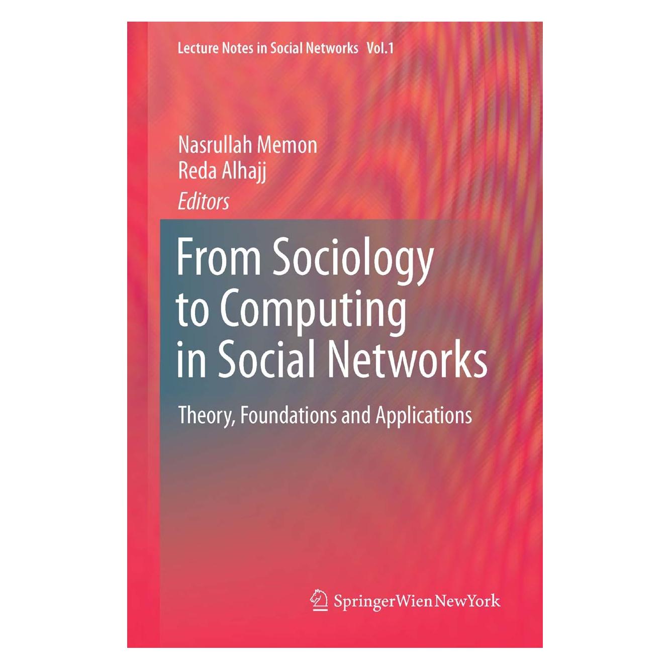 Springer From Sociology to Computing in Social Networks (Englisch, Hardcover, Nasrullah Memon, Reda Alhajj) (9783709102930)