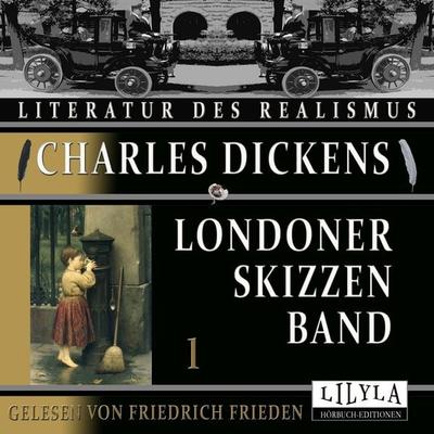 Londoner Skizzen Band 1 - Charles Dickens, Audio, 9783988521729