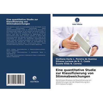 Eine quantitative Studie zur Klassifizierung von Stimmabweichungen, Taschenbuch von Giulliana Karla L. Pereira de Queiroz,Silvana Luciene do N. C.