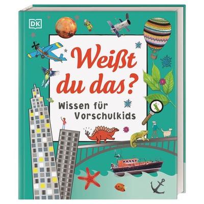 Wissen für Vorschulkids. Weißt du das?, Gebundene Ausgabe von , DK Verlag Dorling Kindersley