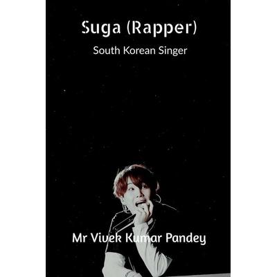 Suga (Rapper), Taschenbuch von Vivek Pandey, Notion press