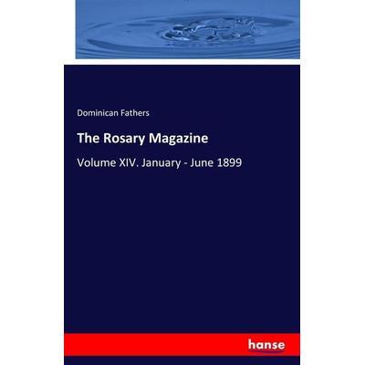 The Rosary Magazine, Taschenbuch von Dominican Fathers, Hansebooks, 978-3-7428-0004-6