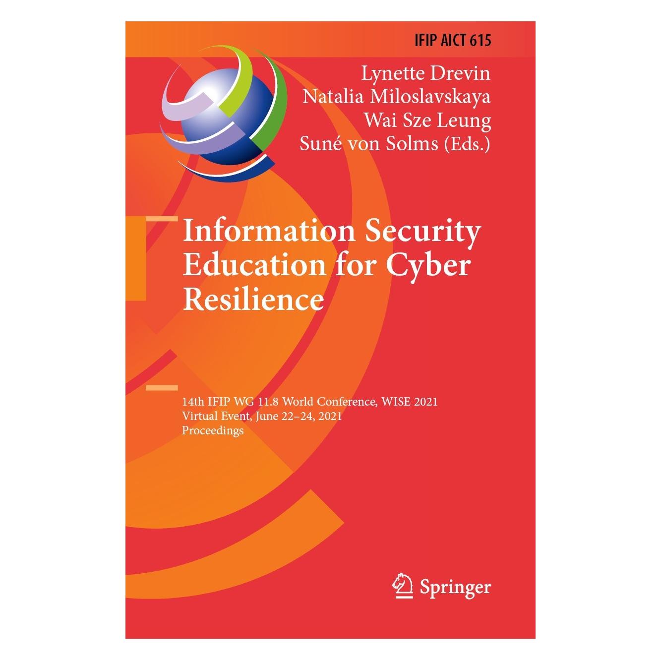 Springer Information Security Education for Cyber Resilience (Englisch, Hardcover, Lynette Drevin, Natalia Miloslavskaya, Suné von Solms, Wai Sze Leung) (9783030808648)