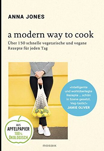 Anna Jones - A Modern Way to Cook: Über 150 schnelle vegetarische und vegane Rezepte für jeden Tag - Preis vom 13.10.2026 11:25:28 h