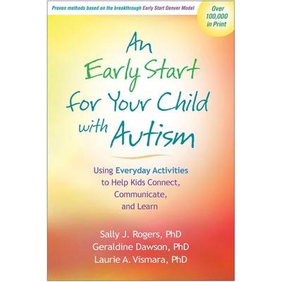 An Early Start for Your Child with Autism, Taschenbuch von Sally J. Rogers,Geraldine Dawson,Laurie A. Vismara, Taylor and Francis, 978-1-60918-470-4