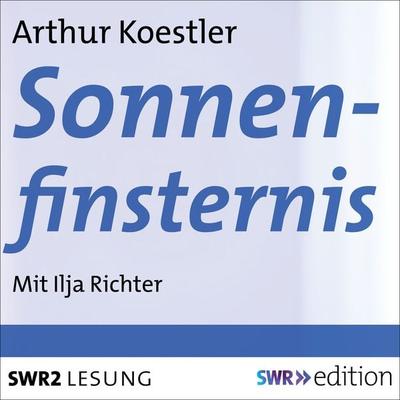Sonnenfinsternis - Arthur Koestler, Audio, 9783956157554