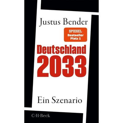 Deutschland 2033, Taschenbuch von Justus Bender, C.H. Beck, 978-3-406-85159-9
