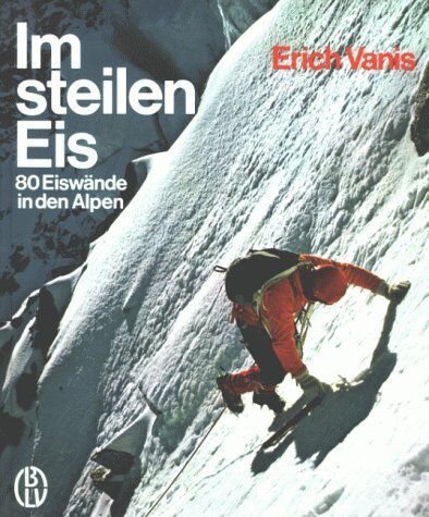 Erich Vanis - Im steilen Eis - Preis vom 09.10.2026 07:28:09 h