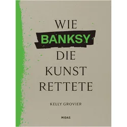 Grovier:Wie BANKSY die Kunst rettete, Fachbücher von Kelly Grovier