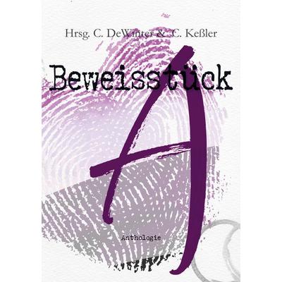 Beweisstück A. Eine a_sexuelle Anthologie, Taschenbuch von , BoD – Books on Demand, 978-3-7543-4657-0