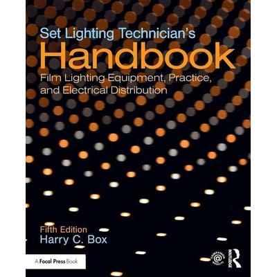 Set Lighting Technician's Handbook, Taschenbuch von Harry C. Box, Taylor & Francis, 978-1-138-39172-7