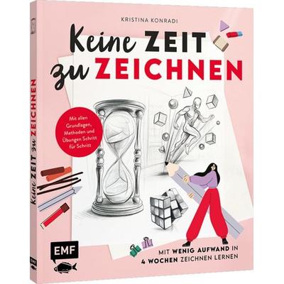 Keine Zeit zu zeichnen, Taschenbuch von Kristina Konradi, Edition Michael Fischer / EMF Verlag, 978-3-7459-2982-9