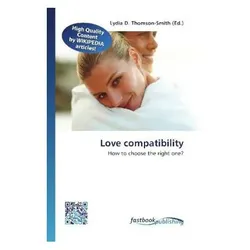 Love compatibility, Fachbücher von Lydia D. Thomson-Smith