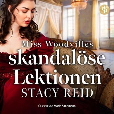 Miss Woodvilles skandalöse Lektionen | Regency Romance Hörbuch - Stacy Reid, Audio, 9783690900324