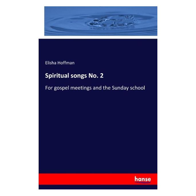 Hansebooks Spiritual songs No. 2 (Englisch, Softcover, Elisha Hoffman) (57152869)