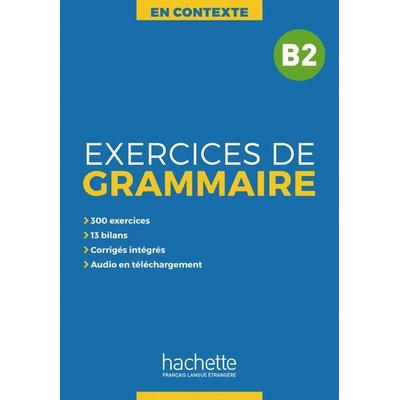 Exercices de Grammaire B2, Taschenbuch von Anne Akyüz,Bernadette Bazelle-Shahmaei,Joëlle Bonenfant,Marie-Françoise Orne-Gliemann, Hueber,