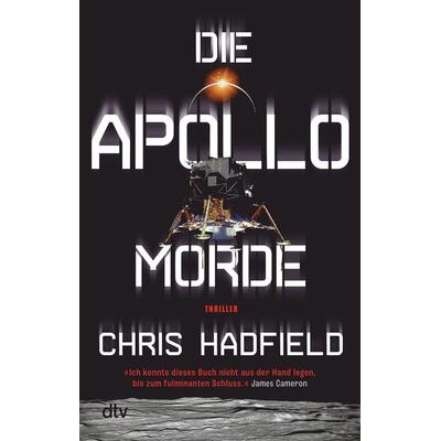 Die Apollo-Morde, Taschenbuch von Chris Hadfield, dtv, 978-3-423-22010-1