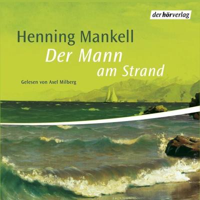 Der Mann am Strand - Henning Mankell, Audio, 9783844501155