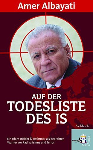 Amer Albayati - Auf der Todesliste des IS: Ein Islam-Insider & Reformer als bedrohter Warner vor Radikalismus und Terror - Preis vom 09.10.2026 07:28:09 h