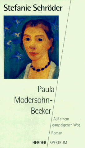 Stefanie Schröder - Paula Modersohn- Becker. Auf einem ganz eigenen Weg - Preis vom 01.10.2026 17:08:56 h
