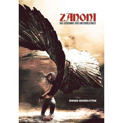 Zanoni, Taschenbuch von Edward Bulwer-Lytton, Discovery Publisher, 978-988-8412-01-3