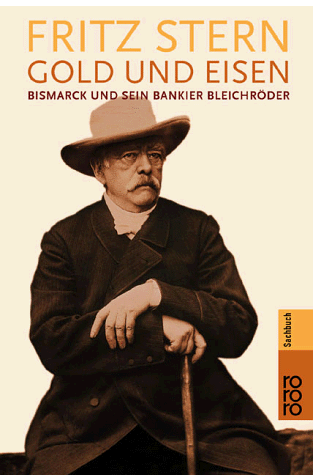 Fritz Stern - Gold und Eisen. Bismarck und sein Bankier Bleichröder. - Preis vom 14.10.2026 23:07:16 h
