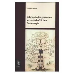 Lehrbuch der gesamten wissenschaftlichen Genealogie, Fachbücher von Ottokar Lorenz