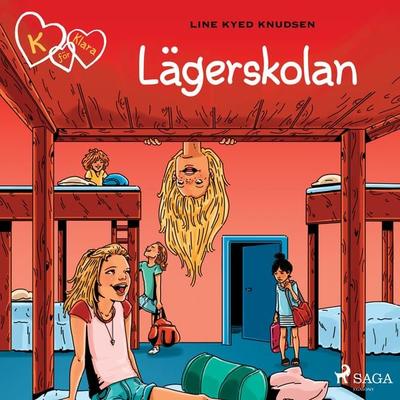 K för Klara 9 - Lägerskolan - Line Kyed Knudsen, Audio, 9788711680698