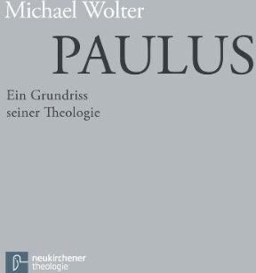 Michael Wolter - Paulus: Ein Grundriss seiner Theologie - Preis vom 05.10.2026 03:47:11 h