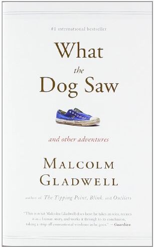 Malcolm Gladwell - What the Dog Saw: And Other Adventures - Preis vom 12.10.2026 11:37:12 h