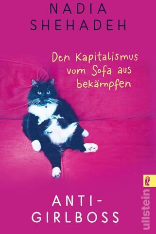 Nadia Shehadeh - Anti-Girlboss: Den Kapitalismus vom Sofa aus bekämpfen Plädoyer für das gute Leben in der Komfortzone - Preis vom 09.10.2026 07:28:09 h