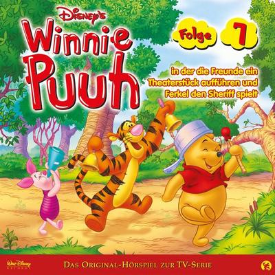 07: Winnie Puuh in der die Freunde ein Theaterstück aufführen und Ferkel den Sheriff spielt (Hörspiel zur Disney TV-Serie) - , Audio, 4066339710023