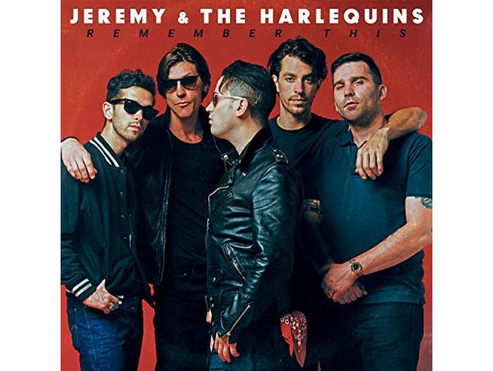 Jeremy & The Harlequins - Remember This